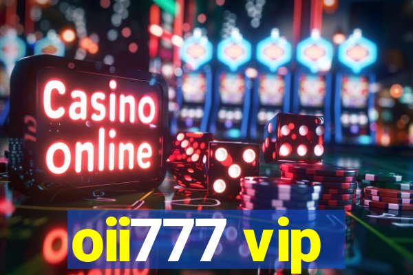 oii777 vip